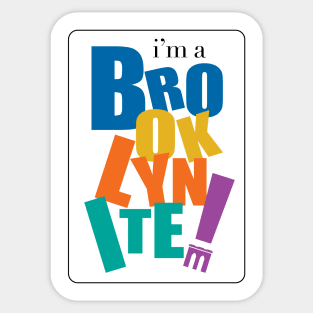 I'm a Brooklynite Sticker